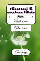 Elicotteri di zucchero filato volume 1-2-3: raccolta di poesie B0BTRX42Y9 Book Cover