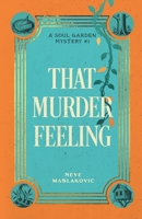 That Murder Feeling: A Soul Garden Mystery 1736697935 Book Cover