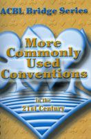 More Commonly Used Conventions in the 21st Century: The Notrump Series 0943855152 Book Cover