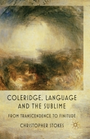 Coleridge, Language and the Sublime: From Transcendence to Finitude 0230278116 Book Cover