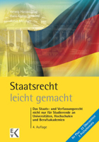 Staatsrecht - Leicht Gemacht: Das Staats- Und Verfassungsrecht Nicht Nur Fur Studierende an Universitaten, Hochschulen Und Berufsakademien 3874403386 Book Cover