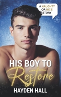 His Boy To Restore B09NGYC7NX Book Cover