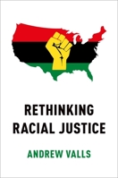 Rethinking Racial Justice 0190860561 Book Cover