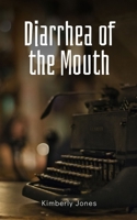 Diarrhea of the Mouth 9360941581 Book Cover