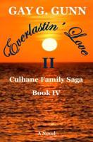 Everlastin' Love II: Culhane Family Sage: Book IV 0578513617 Book Cover