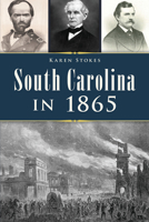 South Carolina in 1865 1467151343 Book Cover