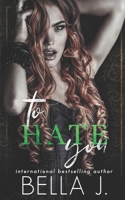 To Hate You B09SPC542Q Book Cover