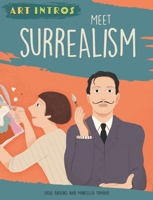 Art Intros : Meet Surrealism /anglais 1445183544 Book Cover