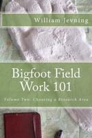 Bigfoot Field Work 101 1519796714 Book Cover