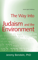 The Way into Judaism And the Environment (The Way Into) 1580233686 Book Cover