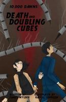 Death and Doubling Cubes: a 10,000 Dawns Tale 1547082852 Book Cover