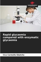 Rapid glycaemia compared with enzymatic glycaemia 6206293440 Book Cover