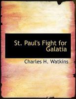 St. Paul's Fight for Galatia 0530501651 Book Cover
