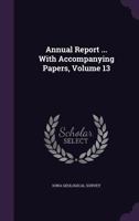 Reports, with Accompanying Papers, Volume 13 135793713X Book Cover
