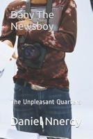 Dany The Newsboy: The Unpleasant Quarters 107014424X Book Cover