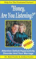 Honey Are You Listening?: Attention Deficit/Hyperactivity Disorder and Your Marriage 0966480341 Book Cover