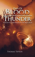 Days of Blood and Thunder: The Sixth Chronicle of the Wolf Pack 1649082657 Book Cover