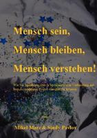 Mensch sein, Mensch bleiben, Mensch verstehen!: Wie Sie Menschen, durch Sternzeichen in Verbindung mit dem Aszendenten besser einschätzen können. 3842362730 Book Cover