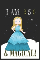 I AM 5 and Magical !! Princess Notebook: A NoteBook For Princess  Lovers , Birthday & Christmas Present For Princess Lovers ,39 years old Gifts 1658030494 Book Cover