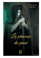 La princesse du passé: Tome 2 (French Edition) 2322499994 Book Cover