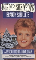 Murder, She Wrote: Brandy and Bullets (Murder She Wrote) 0451184912 Book Cover