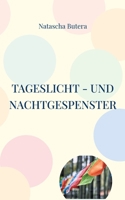 Tageslicht - und Nachtgespenster (German Edition) 3695732318 Book Cover