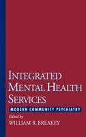 Integrated Mental Health Services: Modern Community Psychiatry