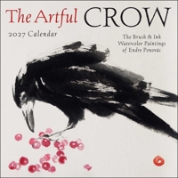 The Artful Crow 2027 Wall Calendar: Brush and Ink Watercolor Paintings B0GF9BG5RK Book Cover