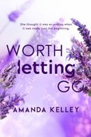 Worth Letting Go (Worthy Series) 1732175152 Book Cover