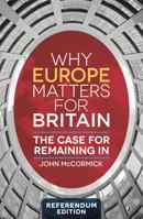 Why Europe Matters for Britain: The Case for Remaining In 1137576820 Book Cover