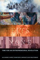 One Size Fits None: Time for an Entrepreneurial Revolution 1836086636 Book Cover