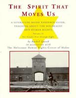 The Spirit That Moves Us: A Literature-Based Resource Guide, Teaching About the Holocaust and Human Rights : Grades 5-8 (The Spirit That Moves Us , Vol 2) 0884481875 Book Cover