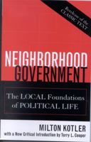 Neighborhood Government: The Local Foundations of Political Life 073910991X Book Cover