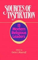 Sources of Inspiration: 15 Modern Religious Leaders 1556125569 Book Cover
