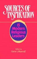 Sources of Inspiration: 15 Modern Religious Leaders 1556126026 Book Cover