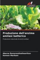 Produzione dell'enzima amilasi batterica 620936327X Book Cover