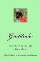 Gratitude: How to Appreciate Life's Gifts 145387867X Book Cover