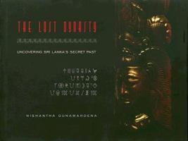The Lost Dynasty: Uncovering Sri Lanka's Secret Past 0976997215 Book Cover