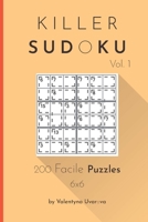 Killer Sudoku: 200 Facile Puzzles 6x6 vol. 1 B08LN5K9GW Book Cover