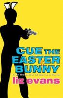 Cue The Easter Bunny (PI Grace Smith, #6) 0752872729 Book Cover