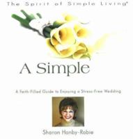A Simple Wedding (The Spirit of Simple Living) (The Spirit of Simple Living) 0824947134 Book Cover
