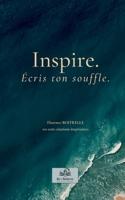 Inspire. Écris ton souffle. (French Edition) B0H8QR8R9X Book Cover