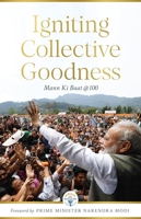 Igniting Collective Goodness: Mann KI Baat @100 9357766553 Book Cover