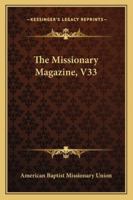 The Missionary Magazine, V33 1163304409 Book Cover