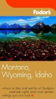 Fodor's Montana and Wyoming, 3rd Edtion (Fodor's Gold Guides)