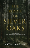 The Riddle of Silver Oaks B0CCW4GZWY Book Cover