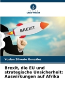 Brexit, die EU und strategische Unsicherheit: Auswirkungen auf Afrika (German Edition) B0CHL1C9JB Book Cover