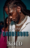 Loving Dangerous B0GS7HPC6L Book Cover