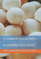 O Galinheiro Do Tio Jo�o 2: A Guerra DOS Ovos B0977HCGWD Book Cover
