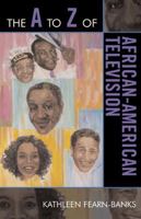 The A to Z of African-American Television 0810868326 Book Cover